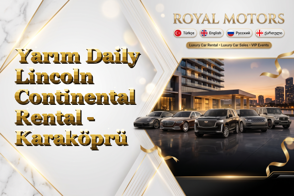Yarım Daily Lincoln Continental Rental - Karaköprü