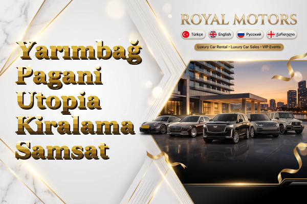 Yarımbağ Pagani Utopia Kiralama - Samsat