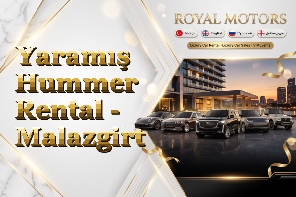 Yaramış Hummer Rental - Malazgirt