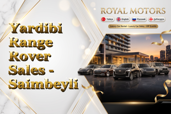 Yardibi Range Rover Sales - Saimbeyli
