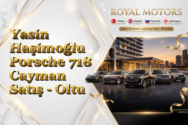 Yasin Haşimoğlu Porsche 718 Cayman Satış - Oltu