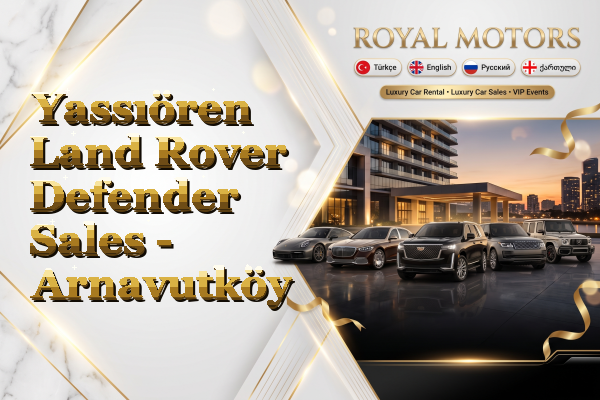Yassıören Land Rover Defender Sales - Arnavutköy