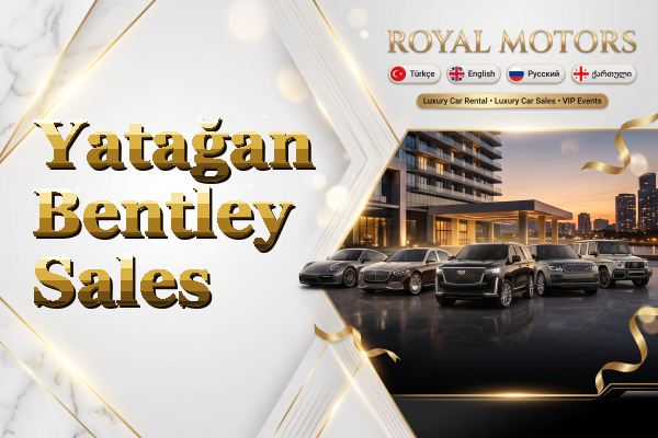 Yatağan Bentley Sales