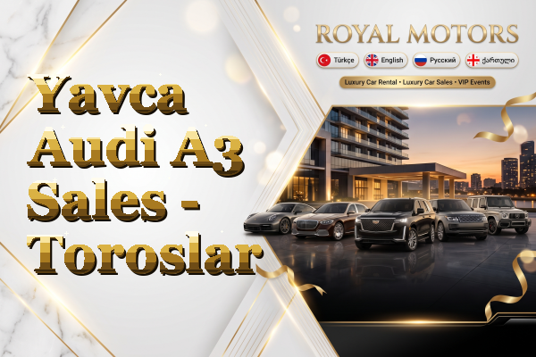 Yavca Audi A3 Sales - Toroslar