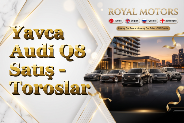 Yavca Audi Q8 Satış - Toroslar