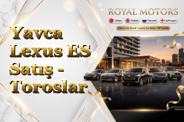 Yavca Lexus ES Satış - Toroslar