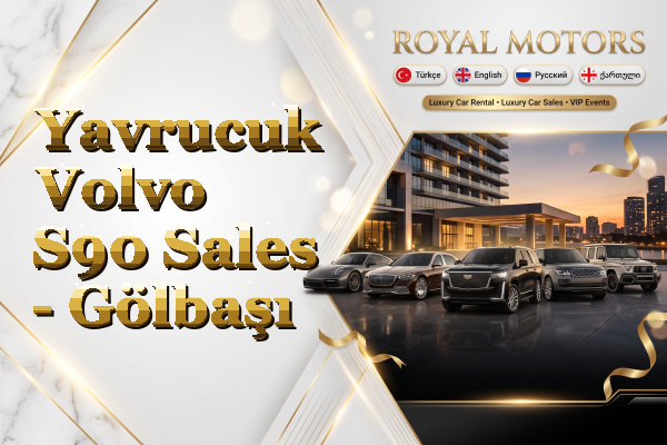 Yavrucuk Volvo S90 Sales - Gölbaşı