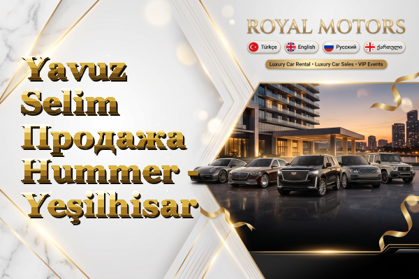 Yavuz Selim Продажа Hummer - Yeşilhisar