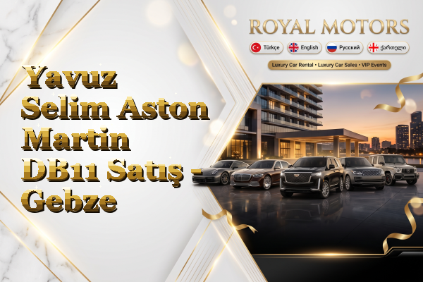 Yavuz Selim Aston Martin DB11 Satış - Gebze