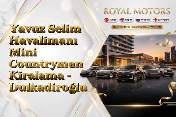 Yavuz Selim Havalimanı Mini Countryman Kiralama - Dulkadiroğlu