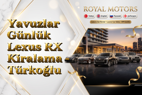 Yavuzlar Günlük Lexus RX Kiralama - Türkoğlu