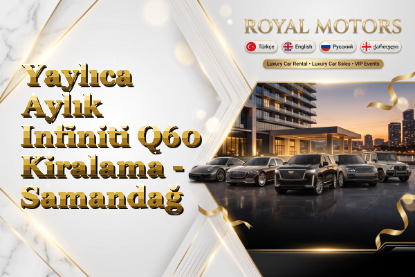 Yaylıca Aylık Infiniti Q60 Kiralama - Samandağ