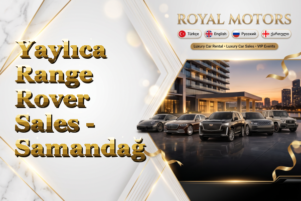Yaylıca Range Rover Sales - Samandağ