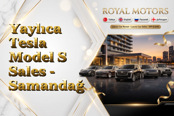 Yaylıca Tesla Model S Sales - Samandağ