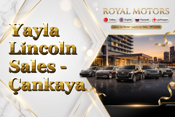 Yayla Lincoln Sales - Çankaya