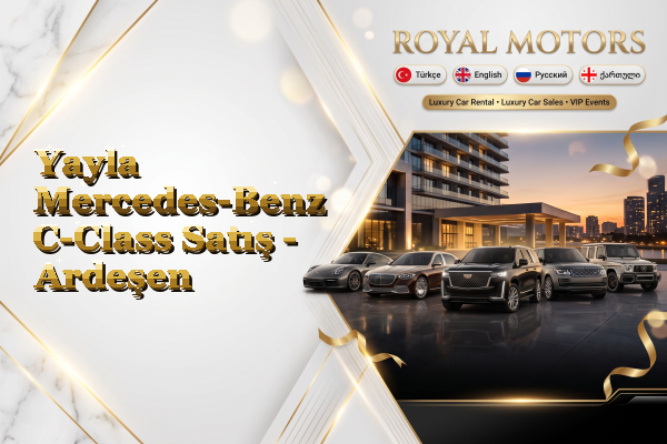 Yayla Mercedes-Benz C-Class Satış - Ardeşen