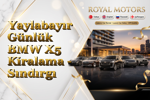 Yaylabayır Günlük BMW X5 Kiralama - Sındırgı