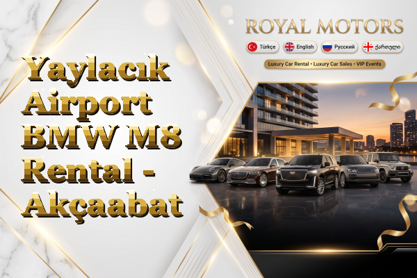 Yaylacık Airport BMW M8 Rental - Akçaabat