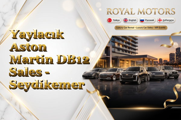 Yaylacık Aston Martin DB12 Sales - Seydikemer