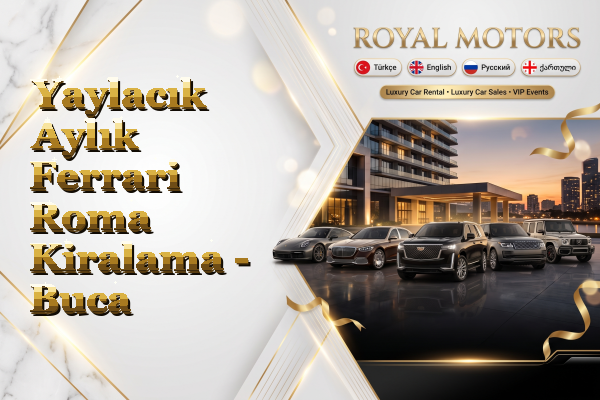 Yaylacık Aylık Ferrari Roma Kiralama - Buca