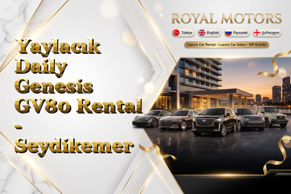 Yaylacık Daily Genesis GV80 Rental - Seydikemer