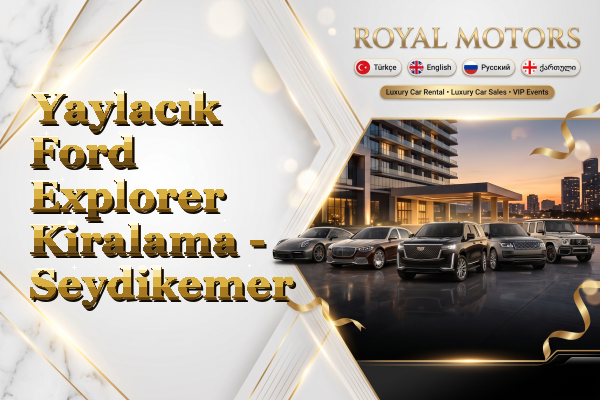 Yaylacık Ford Explorer Kiralama - Seydikemer