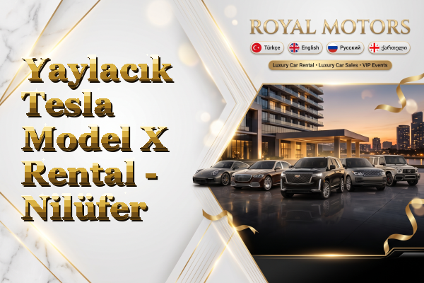 Yaylacık Tesla Model X Rental - Nilüfer
