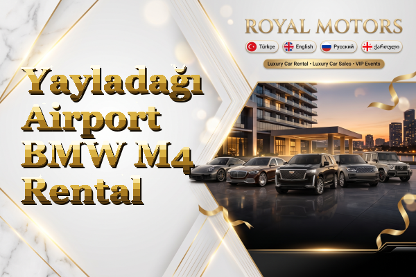 Yayladağı Airport BMW M4 Rental