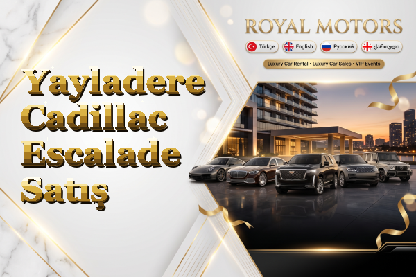 Yayladere Cadillac Escalade Satış