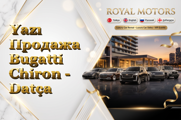 Yazı Продажа Bugatti Chiron - Datça