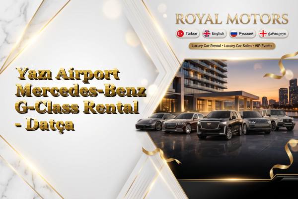Yazı Airport Mercedes-Benz G-Class Rental - Datça