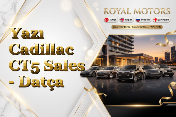 Yazı Cadillac CT5 Sales - Datça