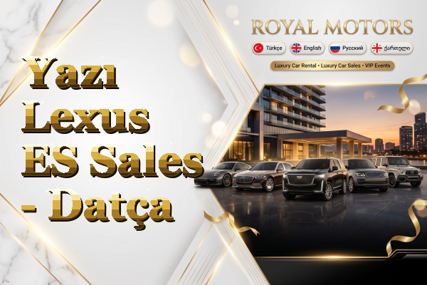 Yazı Lexus ES Sales - Datça