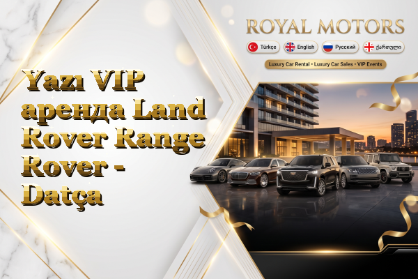Yazı VIP аренда Land Rover Range Rover - Datça