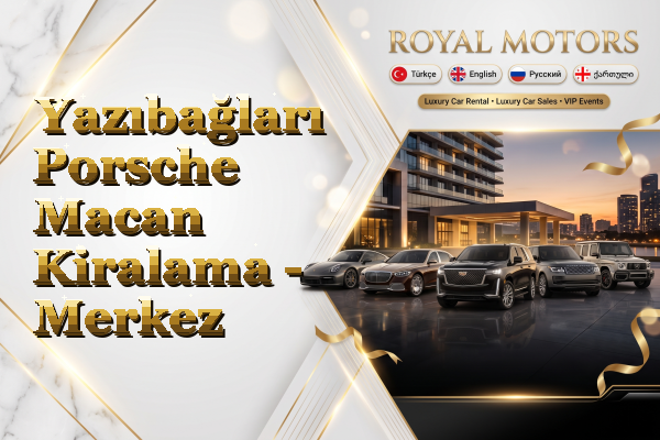 Yazıbağları Porsche Macan Kiralama - Merkez