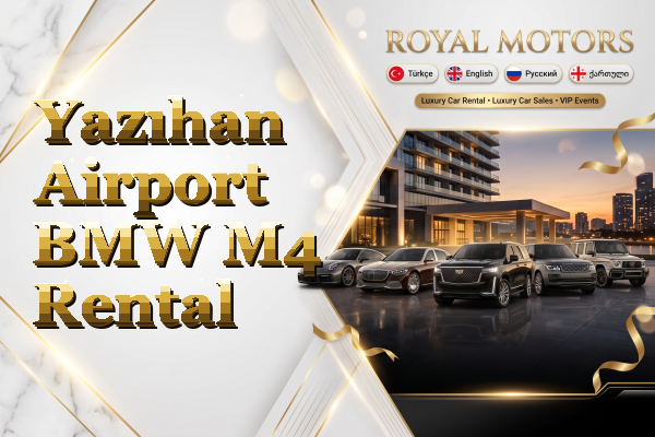 Yazıhan Airport BMW M4 Rental