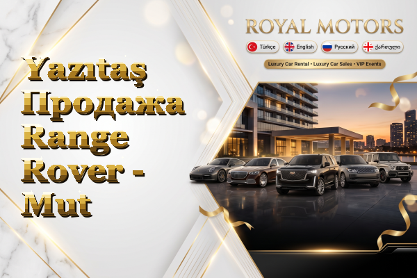 Yazıtaş Продажа Range Rover - Mut