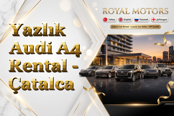 Yazlık Audi A4 Rental - Çatalca