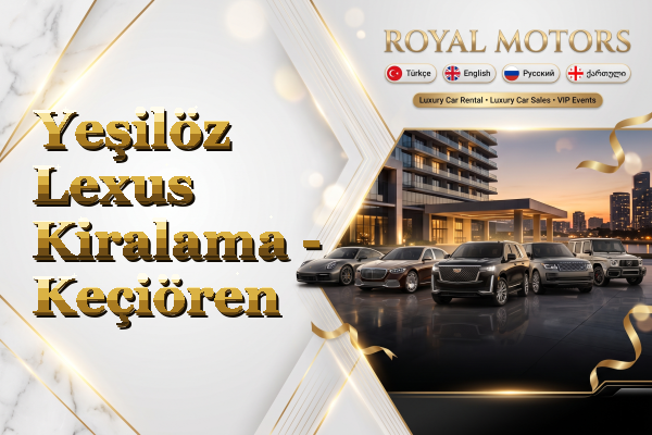 Yeşilöz Lexus Kiralama - Keçiören