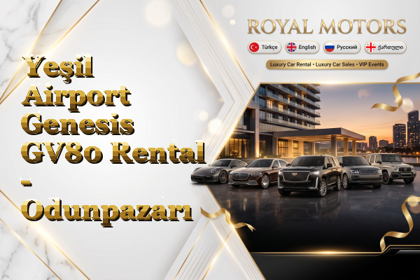 Yeşil Airport Genesis GV80 Rental - Odunpazarı