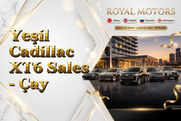 Yeşil Cadillac XT6 Sales - Çay