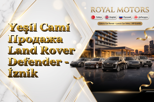 Yeşil Cami Продажа Land Rover Defender - İznik