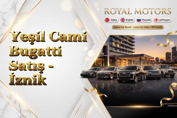 Yeşil Cami Bugatti Satış - İznik