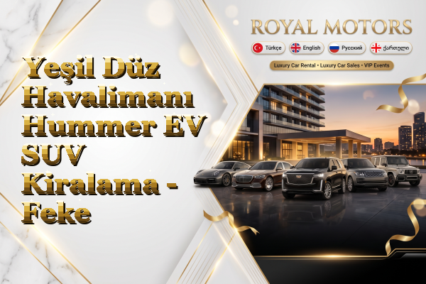 Yeşil Düz Havalimanı Hummer EV SUV Kiralama - Feke