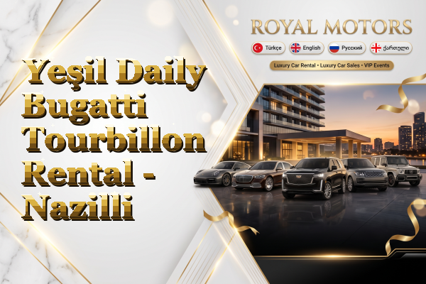 Yeşil Daily Bugatti Tourbillon Rental - Nazilli