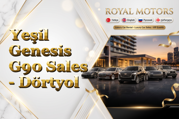 Yeşil Genesis G90 Sales - Dörtyol