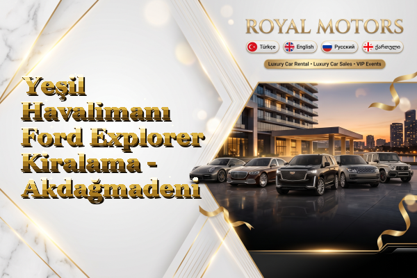 Yeşil Havalimanı Ford Explorer Kiralama - Akdağmadeni