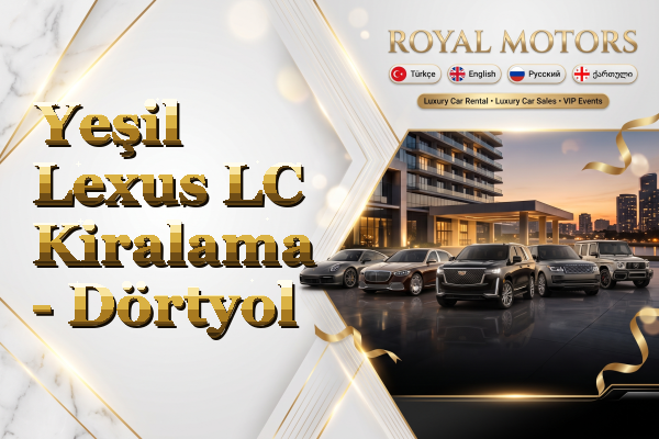 Yeşil Lexus LC Kiralama - Dörtyol