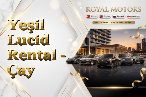 Yeşil Lucid Rental - Çay