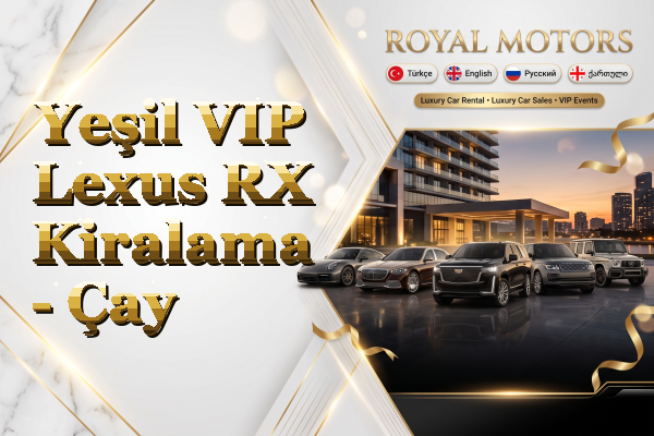 Yeşil VIP Lexus RX Kiralama - Çay